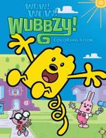 Wow! Wow! Wubbzy! Coloring Book: Coloring Book for Kids and Adults (Children Age 3-12+). Fun, Easy and Relaxing 1092204415 Book Cover