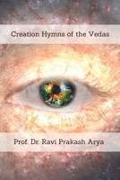 Creation Hymns of the Vedas 9394724117 Book Cover