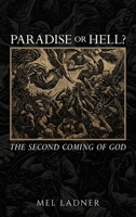 Paradise or Hell?: The Second Coming of GOD B0FSGSKX8F Book Cover