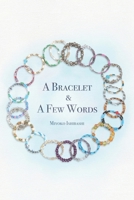 A Bracelet and a Few Words B0FDLD2562 Book Cover