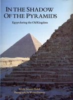 In the Shadow of the Pyramids: Egypt During the Old Kingdom (Echoes of the Ancient World) 0806124660 Book Cover