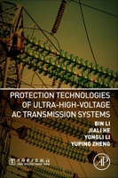 Protection Technologies of Ultra-High-Voltage AC Transmission Systems 0128162058 Book Cover