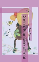 Donna, Francine et moi (French Edition) B0F53VM2G1 Book Cover
