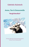Anna, Tee & Donauwelle: Berghüttenflair (German Edition) 3740762756 Book Cover