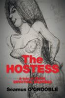 The Hostess: A Tale of Faith, Devotion and Madness 1524518255 Book Cover