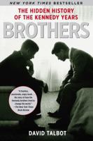 Brothers: The Hidden History of the Kennedy Years 0743269195 Book Cover