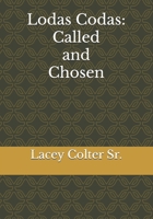 Lodas Codas: Called and Chosen B0DT15DCRB Book Cover