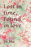 Lost in time, Found in love B0CFCTQBH9 Book Cover