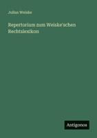 Repertorium zum Weiske'schen Rechtslexikon 3388472890 Book Cover