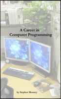 A Career in Computer Programming 0578913887 Book Cover