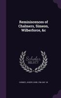 Reminiscences Of Chalmers, Simeon, Wilberforce, &C. 9354509142 Book Cover