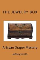 The Jewelry Box: A Bryan Draper Mystery 1500811122 Book Cover