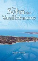 Der Sohn des Vanillebarons (German Edition) 371160417X Book Cover
