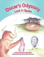 Oscar's Odyssey: Lost in Spain 1456794604 Book Cover