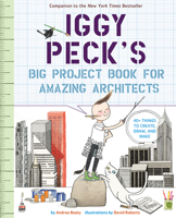 Iggy Peck's Big Project Book for Amazing Architects 1419718924 Book Cover