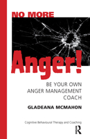 No More Anger!: Be Your Own Anger Management Coach 1855754304 Book Cover