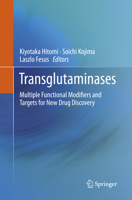 Transglutaminases: Multiple Functional Modifiers and Targets for New Drug Discovery 4431558233 Book Cover