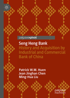 Seng Heng Bank: History and Acquisition by Industrial and Commercial Bank of China 9811603979 Book Cover