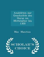 Analekten Zur Geschichte Des Horaz Im Mittelalter Bis 1300 0526190000 Book Cover