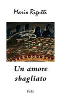 Un amore sbagliato 154468200X Book Cover