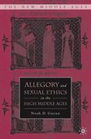 Allegory and Sexual Ethics in the High Middle Ages 1349533017 Book Cover