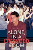 Alone, In a Crowded Room 0595677517 Book Cover