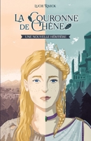 La Couronne de Chêne: Une nouvelle héritière (French Edition) B0G66PHW42 Book Cover