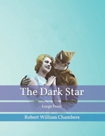 The Dark Star: Large Print 1704770815 Book Cover