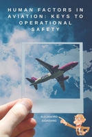 Human Factors in Aviation: Keys to Operational Safety B0FKMJD977 Book Cover