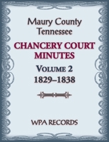 Maury County, Tennessee Chancery Court Minutes Number 2, 1829-1838 078849080X Book Cover