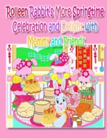 Rolleen Rabbit's More Springtime Celebration and Delight with Mommy and Friends 1990782671 Book Cover