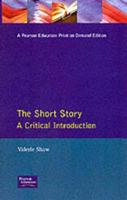 The Short Story: A Critical Introduction 0582486874 Book Cover