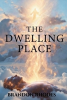 The Dwelling Place B0H7QBL8JM Book Cover