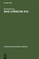 Das Lyrische Ich: Untersuchungen Zu Deutschen Gedichten Von Gryphius Bis Benn 3484180803 Book Cover