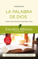 La Palabra de Dios: Poder para moldear nuestras vidas -- 9 estudios para individuos o grupos (Spanish Edition) 1514013762 Book Cover