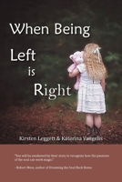 When Being Left is Right 064846413X Book Cover