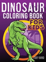 Dinosaur Coloring Book for Kids 1989588417 Book Cover
