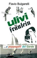 Ulivi, Fr�ulein e pappagalli del Garda 1494251868 Book Cover