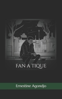 FAN A TIQUE (French Edition) B0F63TQWQ1 Book Cover