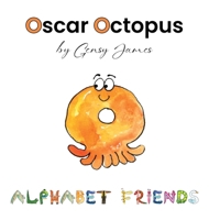 Oscar Octopus : Gobbles Too Many Bonbons 196870440X Book Cover