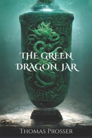The Green Dragon Jar B0BGNGNXYX Book Cover