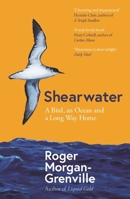 Shearwater: A Bird, an Ocean, and a Long Way Home 1785787209 Book Cover