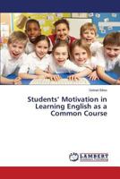 Students’ Motivation in Learning English as a Common Course 3659541672 Book Cover
