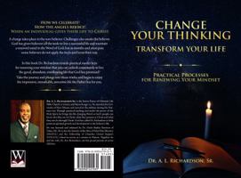 Change Your Thinking, Transform Your Life: Practical Processes for Renewing Your Mindset 0990421937 Book Cover