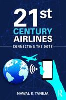 21st Century Airlines: Connecting the Dots 1138093130 Book Cover
