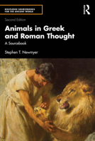 Animals in Greek and Roman Thought: A Sourcebook (Routledge Sourcebooks for the Ancient World) 1041219547 Book Cover