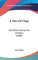A Pair of Clogs 1523766794 Book Cover