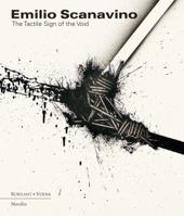 Emilio Scanavino: The Tactile Sign of the Void 8831726137 Book Cover