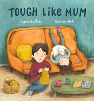 Tough Like Mum 0735265984 Book Cover
