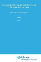 Cosmochemical Evolution and the Origins of Life: Proceedings of the Fourth International Conference on the Origin of Life and the First Meeting of the International Society for the Study of the Origin 9401022844 Book Cover